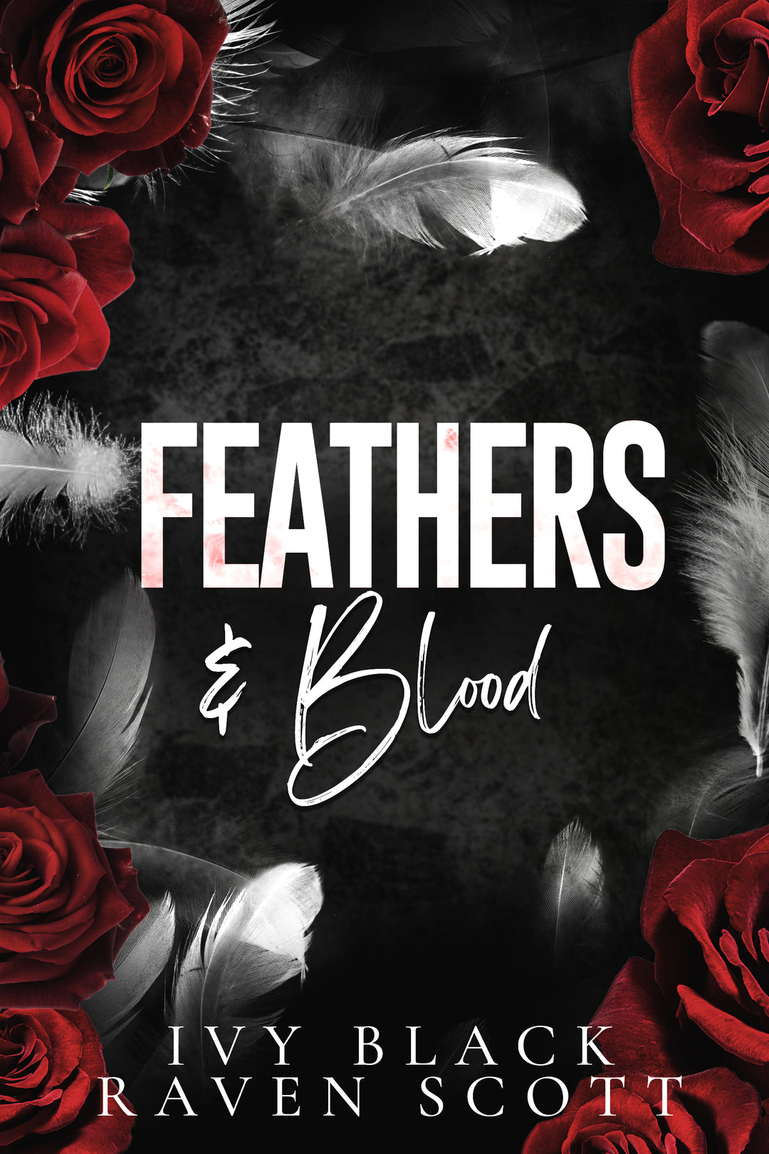 Feathers and Blood: A Dark Mafia Romance (Feathers and Thorne Series Book 1)