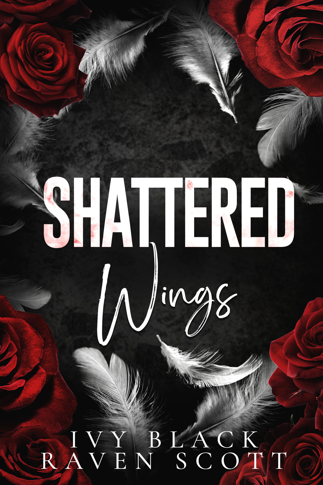 Shattered Wings: A Dark Mafia Romance (Feathers and Thorne Series Book 3)