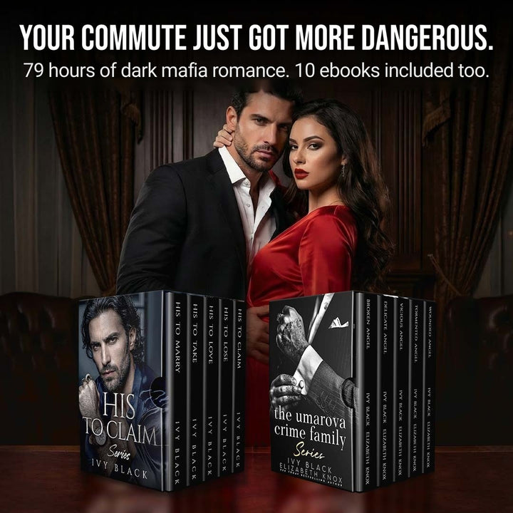 The Complete Dark Mafia Collection: 10 Books and 79 Hours of Dark Mafia Romance to Listen To