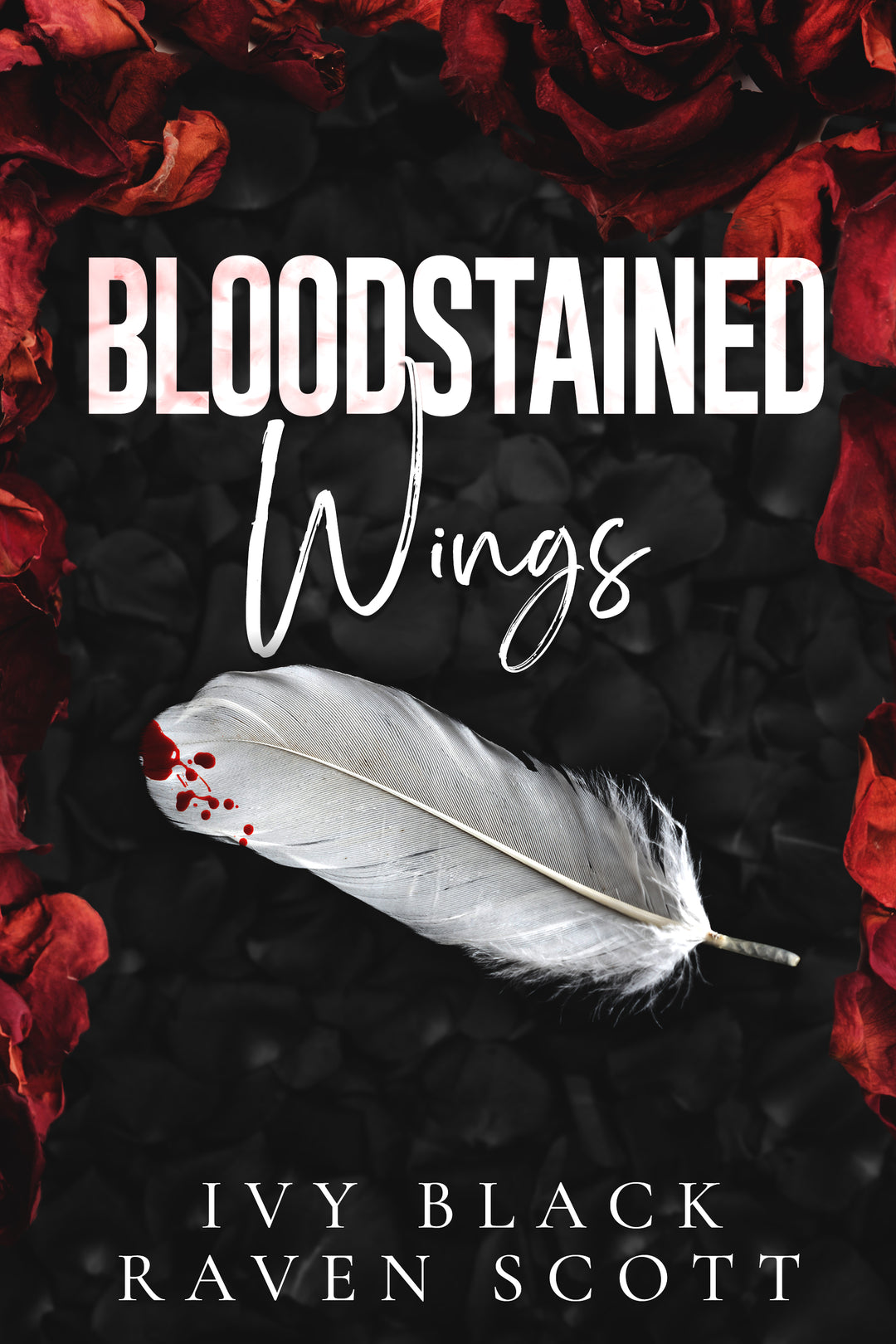 Bloodstained Wings: A Dark Mafia Romance (Feathers and Thorne Series Book 2)