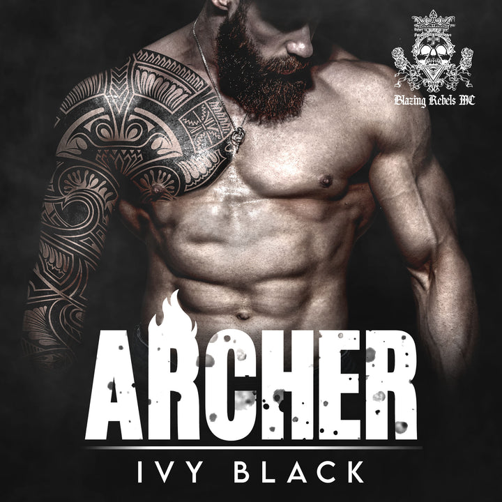 Archer: MC Biker Romance (Blazing Rebels Motorcycle Club Romance) Book 2