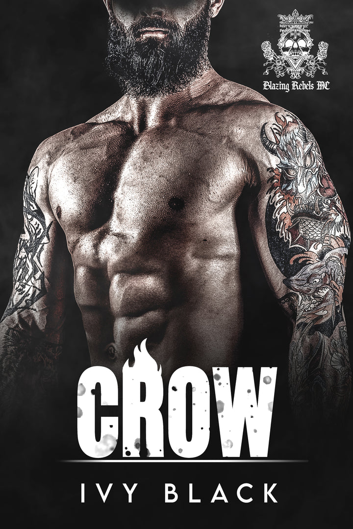Crow: MC Biker Romance (Blazing Rebels Motorcycle Club Romance) Book 3
