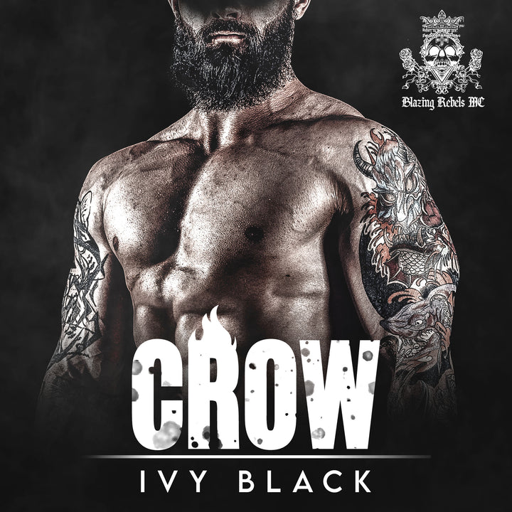 Crow: MC Biker Romance (Blazing Rebels Motorcycle Club Romance) Book 3